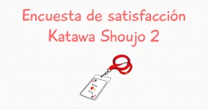 Encuesta de satisfacción Katawa Shoujo 2